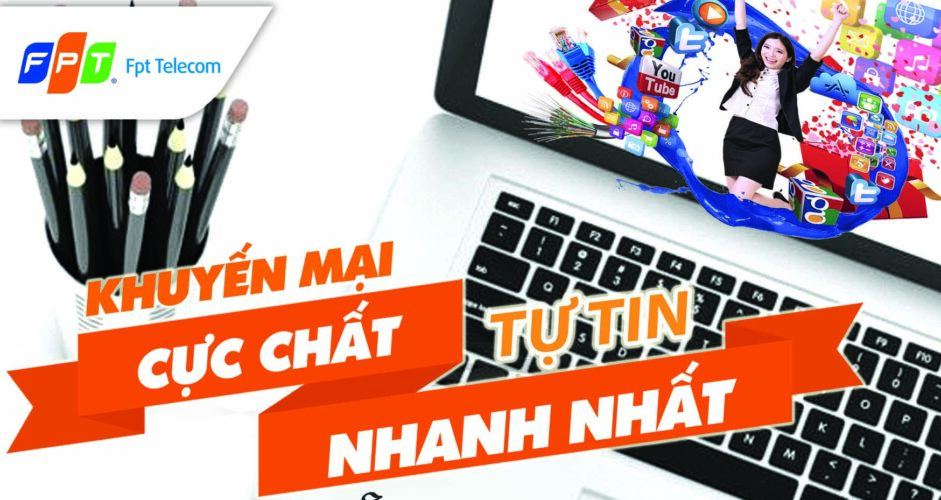 lắp mạng fpt khuyến mãi,gói cước fpt khuyến mãi đăng ký lắp mạng fpt