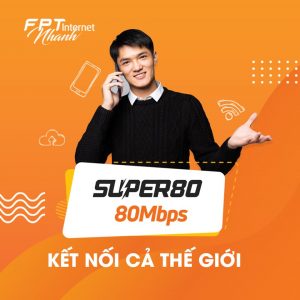 gói super 80 fpt, ftth super 80, super80 fpt, gói cước 80mb fpt